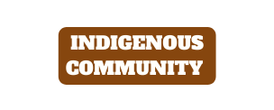 INDIGENOUS COMMUNITY