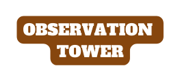 OBSERVATION TOWER