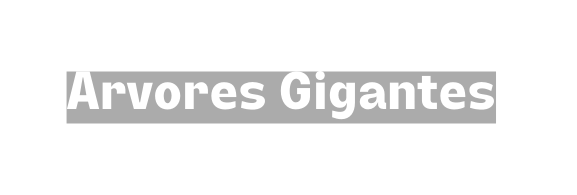 Árvores Gigantes